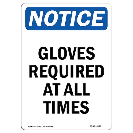 Signmission OSHA Notice Sign, Gloves Required At All Times, 7in X 5in Decal, 5" W, 7" H, Portrait OS-NS-D-57-V-13119